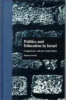 Hardcover Politics and Education in Israel: Comparisons with the United States Book