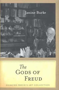 Hardcover The Gods of Freud: Sigmund Freud's Art Collection Book