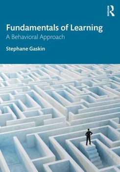 Fundamentals of Learning: A Behavioral Approach