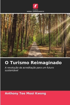 O Turismo Reimaginado (Portuguese Edition)
