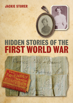 Hardcover Hidden Stories of the First World War Book