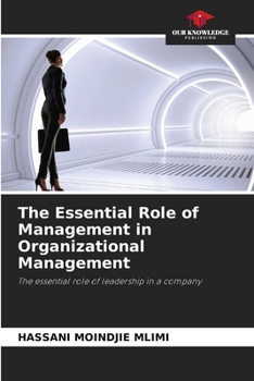Paperback The Essential Role of Management in Organizational Management Book
