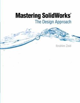 Paperback Mastering SolidWorks: The Design Approach Book