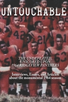 Paperback Untouchable: The Undefeated, Unscored Upon 1964 Ridgeview Panthers Book