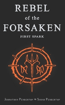 Paperback Rebel of the Forsaken: First Spark Book