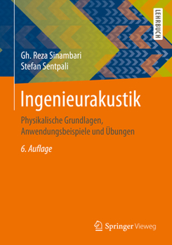 Paperback Ingenieurakustik: Physikalische Grundlagen, Anwendungsbeispiele Und Übungen [German] Book