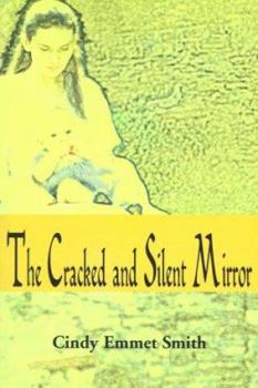 Paperback The Cracked and Silent Mirror Book