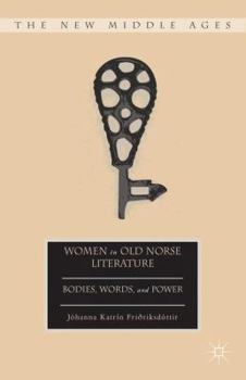 Women in Old Norse Literature: Bodies, Words, and Power - Book  of the New Middle Ages