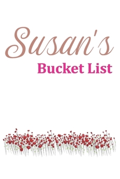 Paperback Susan's Bucket List: Rose Gold Notebook with flowers Personalised lined Notebook Gift For Her Book