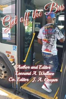 Paperback Get Off the Bus: Bulls*!t Undermining Your Success Book