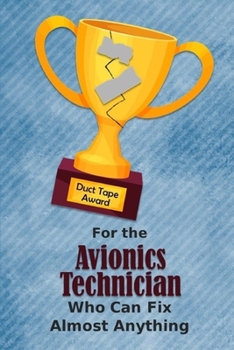 For the Avionics Technician Who Can Fix Almost Anything | Duct Tape Award: Employee Appreciation Journal and Gift Idea