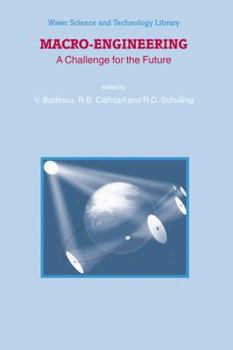 Hardcover Macro-Engineering: A Challenge for the Future Book