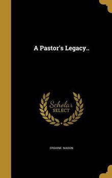 Hardcover A Pastor's Legacy.. Book