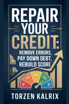 Paperback Repair Your Credit: Remove Errors, Pay Down Debt, Rebuild Score Book