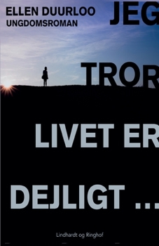 Paperback Jeg tror, livet er dejligt... [Danish] Book