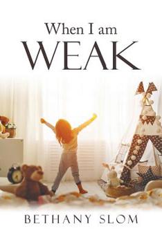 Paperback When I Am Weak Book