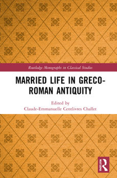 Hardcover Married Life in Greco-Roman Antiquity Book