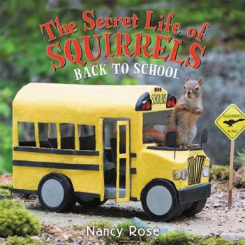 Hardcover The Secret Life of Squirrels: Back to School! Book