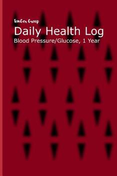 Daily Health Log: Blood Pressure and Glucose Tracking 1 year plan