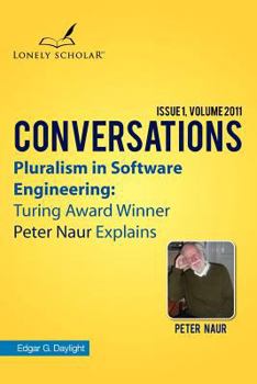 Paperback Pluralism in Software Engineering: Turing Award Winner Peter Naur Explains Book