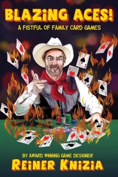 Paperback Blazing Aces!: A Fistful of Family Card Games Book