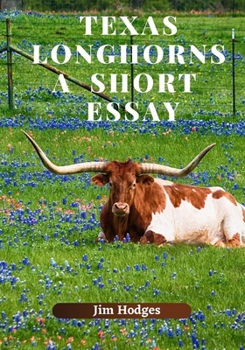 Paperback Texas Longhorns, A Short Essay Book