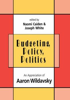Paperback Budgeting, Policy, Politics: Appreciation of Aaron Wildavsky Book