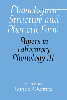 Phonological Structure and Phonetic Form - Book  of the Papers in Laboratory Phonology
