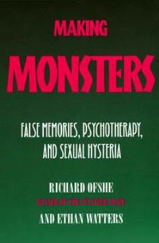 Paperback Making Monsters: False Memories, Psychotherapy, And Sexual Hysteria Book