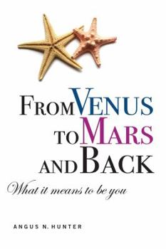 Paperback From Venus to Mars and Back: What It Means to Be You Book