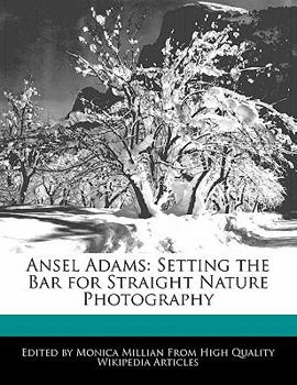 Paperback Ansel Adams: Setting the Bar for Straight Nature Photography Book