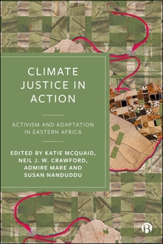 Paperback Climate Justice in Action: Activism and Adaptation in Eastern Africa Book