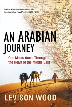 Paperback An Arabian Journey: One Man's Quest Through the Heart of the Middle East Book