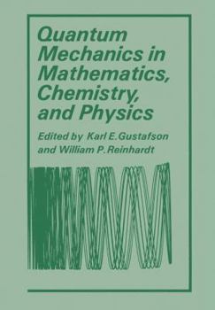 Paperback Quantum Mechanics in Mathematics, Chemistry, and Physics Book