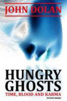 Hungry Ghosts - Book #2 of the Time, Blood and Karma