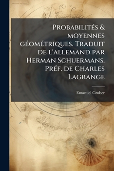 Paperback Probabilités & moyennes géométriques. Traduit de l'allemand par Herman Schuermans. Préf. de Charles Lagrange [French] Book