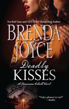 Deadly Kisses - Book #8 of the Francesca Cahill Deadly