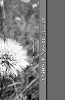 Paperback A Ghost Named Julius Book