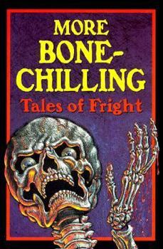 Paperback More Bone-Chilling Tales of Fright: Stories to Make You Scream Book