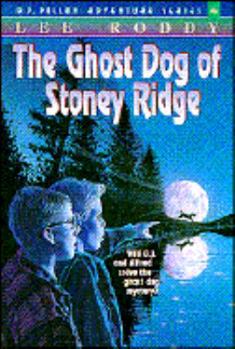 The Ghost Dog of Stoney Ridge (The D.J. Dillon Adventure Series) - Book #4 of the D.J. Dillon Adventure Series