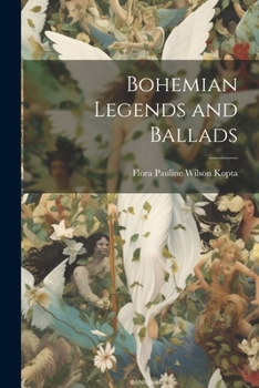 Paperback Bohemian Legends and Ballads Book