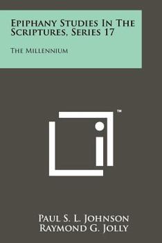 Paperback Epiphany Studies in the Scriptures, Series 17: The Millennium Book