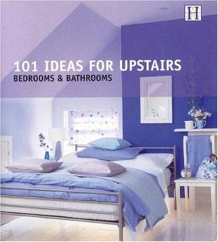 Paperback 101 Ideas for Upstairs: Bedroom & Bathroom Book