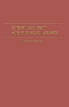 Paperback Unemployment and Female Labour: A Study of Labour Supply in Kingston, Jamaica Book