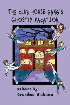 Paperback The Club House Gang's Ghostly Vacation Book