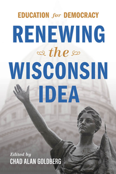 Hardcover Education for Democracy: Renewing the Wisconsin Idea Book