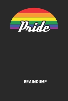 PRIDE - Braindump: Arbeitsbuch, um Gedanken und Ideen niederzuschreiben - für einen freien Kopf und neue Inspiration!