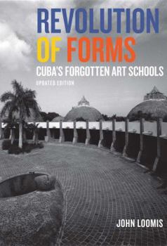 Paperback Revolution of Forms: Cuba's Forgotten Art Schools Book