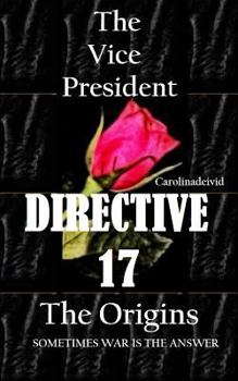 Paperback The Vice President Directive 17: The Origins Book