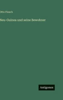 Hardcover Neu-Guinea und seine Bewohner [German] Book